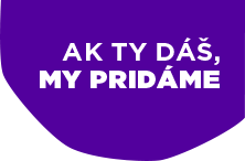 Ak ty pridáš, my pridáme